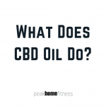 What Does CBD Oil Do?